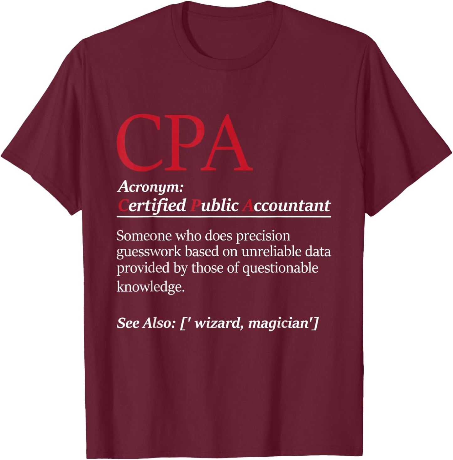 Public Accountant Bookkeeper Tax Auditor Financial Analyst Small T-Shirt - T-Shirt | Maroon