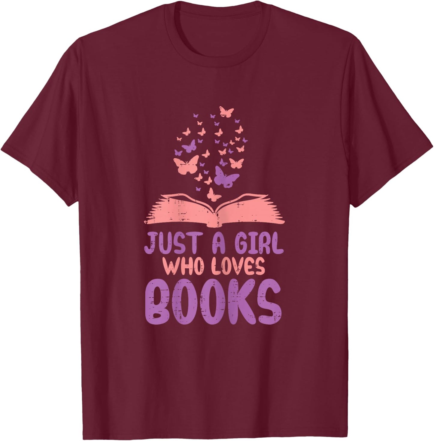 Just Girl Who Loves Books Read Reading Book Librarian Women T-Shirt - T-Shirt | Maroon