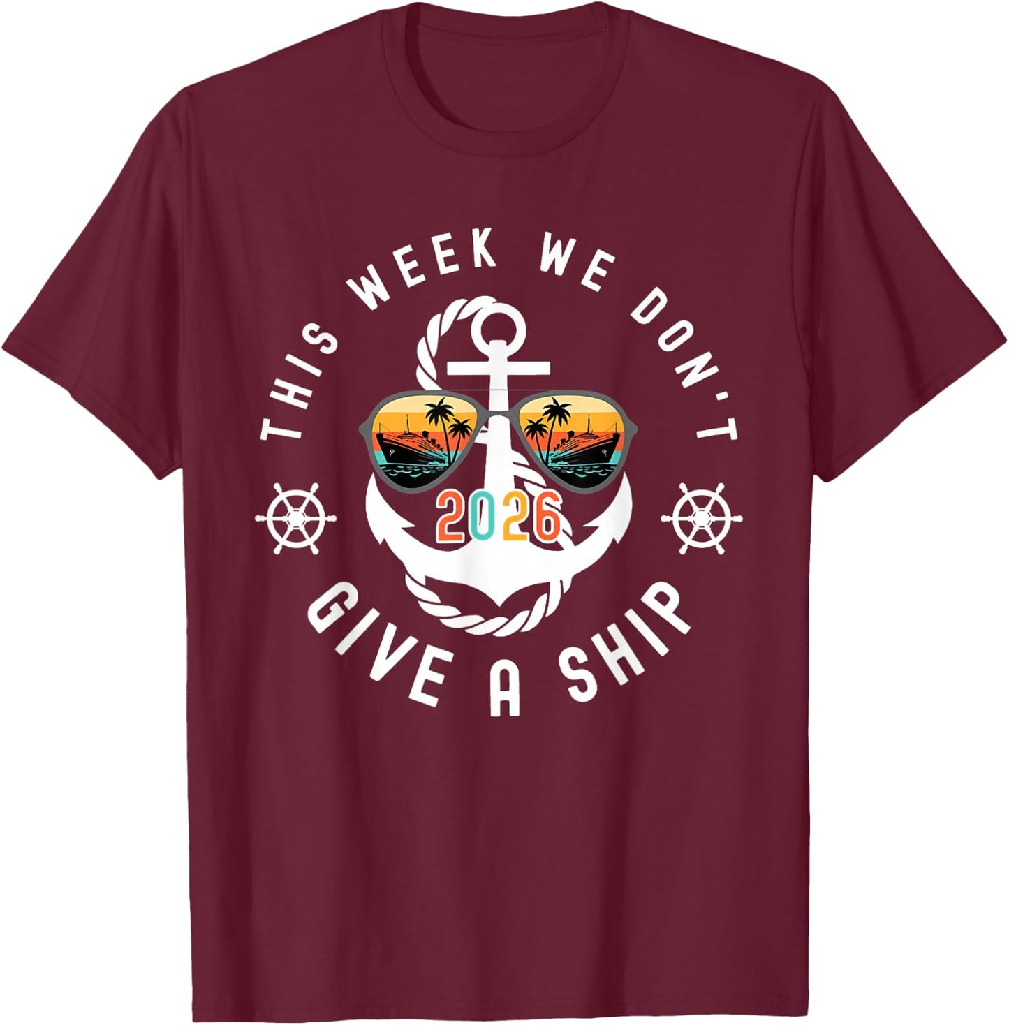 This Week We Don't Give A Ship Cruise Trip Group Matching T-Shirt - T-Shirt | Maroon