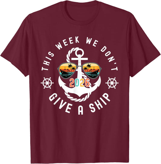 This Week We Don't Give A Ship Cruise Trip Group Matching T-Shirt - T-Shirt | Maroon