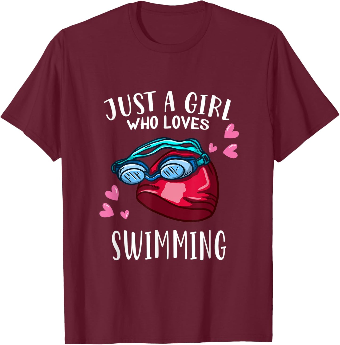 Swim Swimming Lover Just A Girl Who Loves Swimming T-Shirt - T-Shirt | Maroon