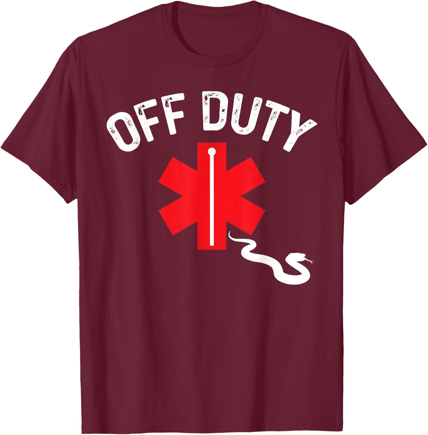 Off Duty Snake Paramedic Funny Nurse EMS First Responder T-Shirt - T-Shirt | Maroon