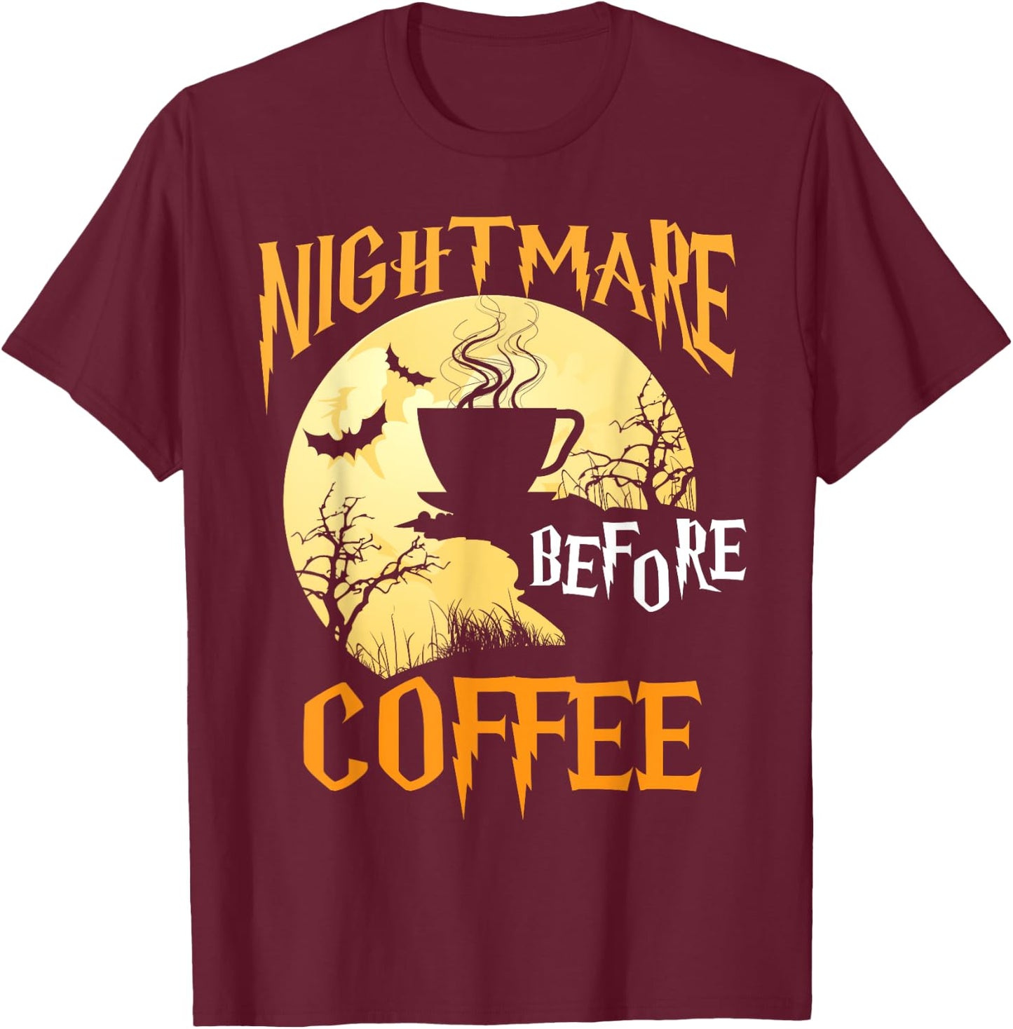 Cute Nightmare Before Coffee Halloween Shirt Funny Mug Gift T-Shirt - T-Shirt | Maroon
