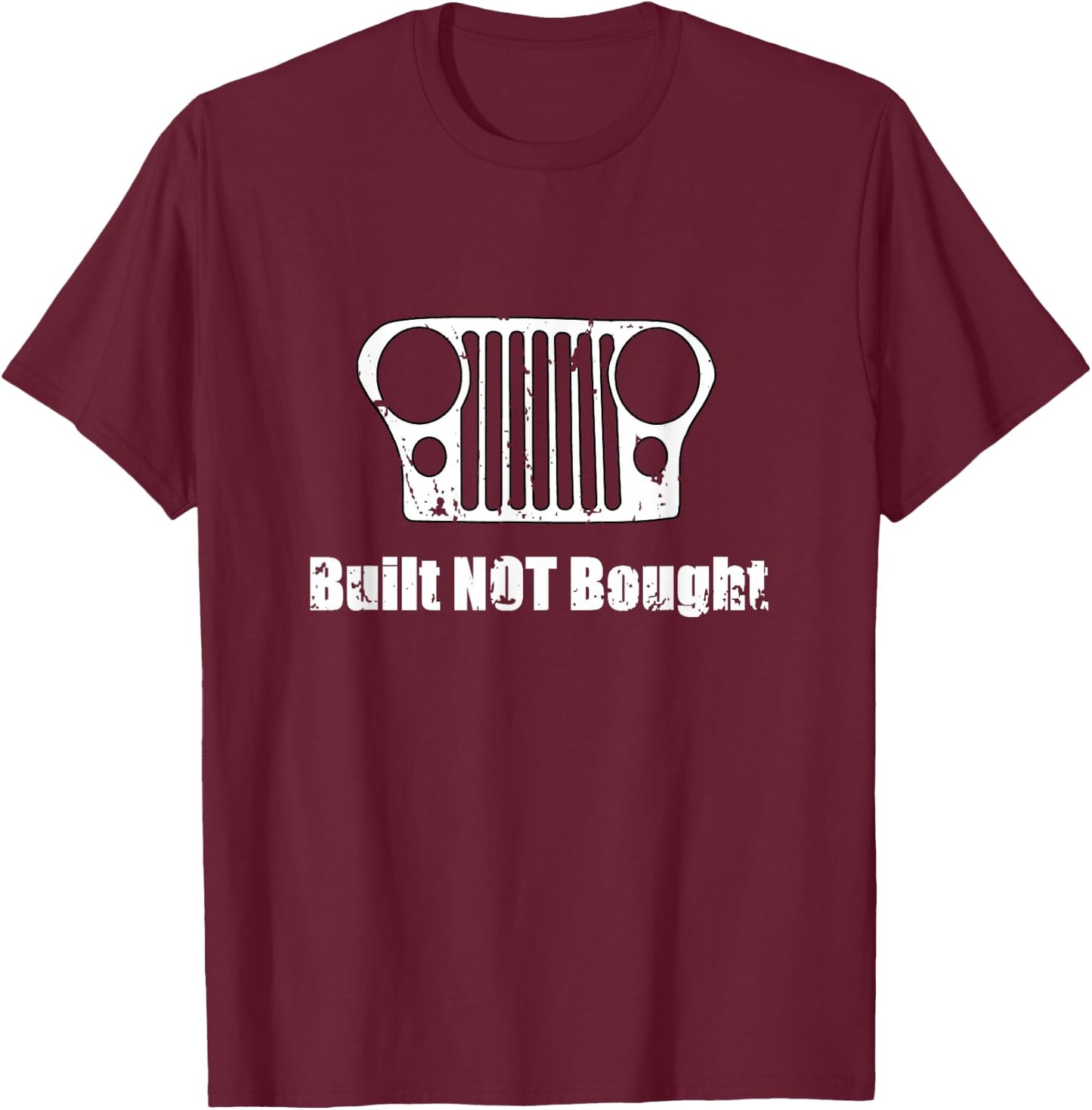 Cool Built NOT Bought Grill Rock Crawler Mudding RC T-Shirt - T-Shirt | Maroon