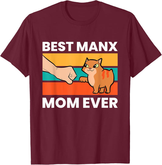 Manx Cat Owner Best Manx Mom Ever T-Shirt - T-Shirt | Maroon