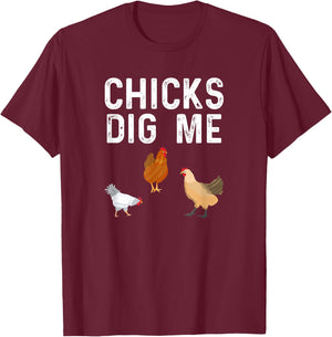 Chicken Farmer Funny Chicks Dig Me Farming T-Shirt - T-Shirt | Maroon