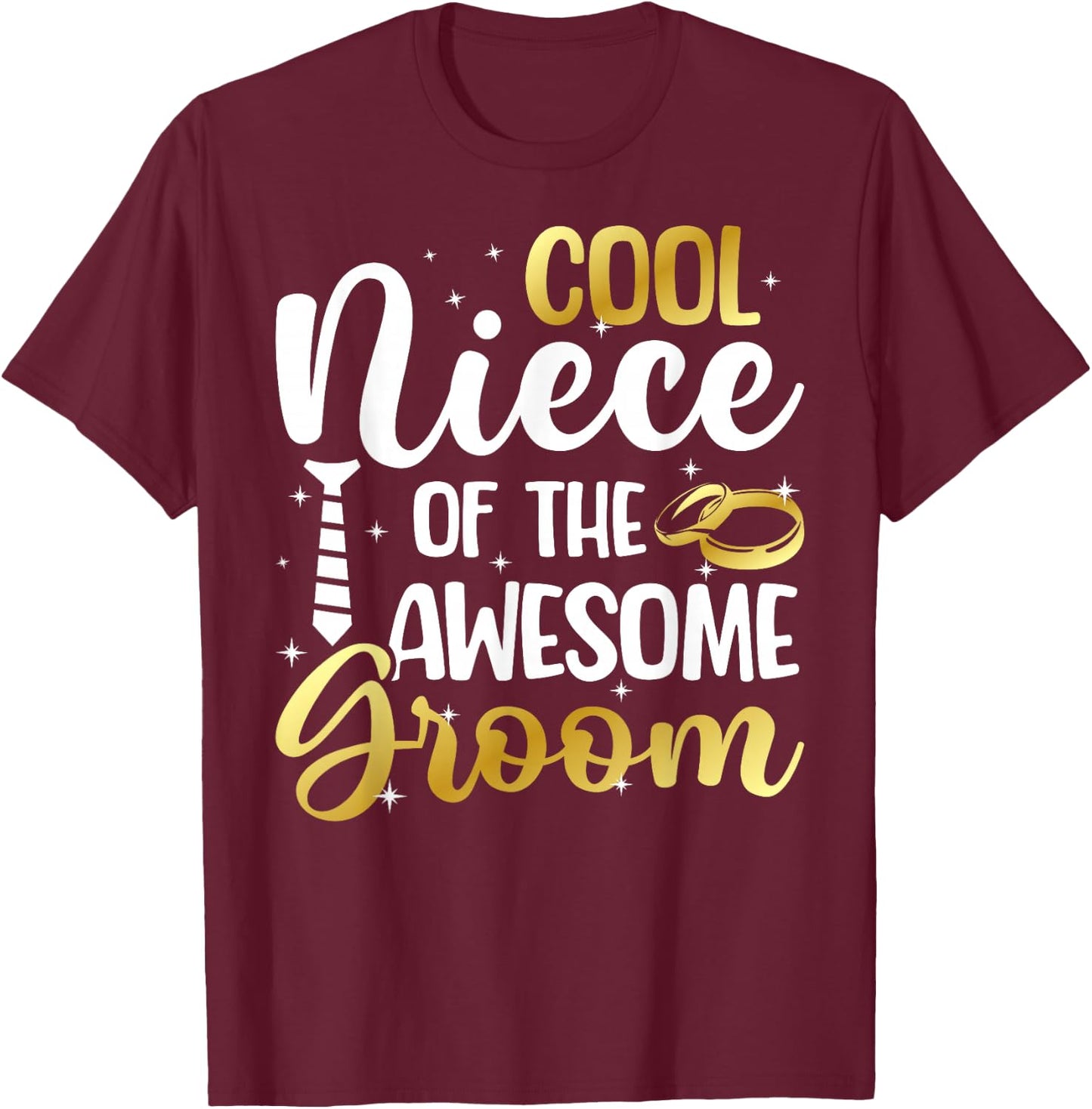 Cool Niece Of The Groom Niece Groom's Niece T-Shirt - T-Shirt | Maroon