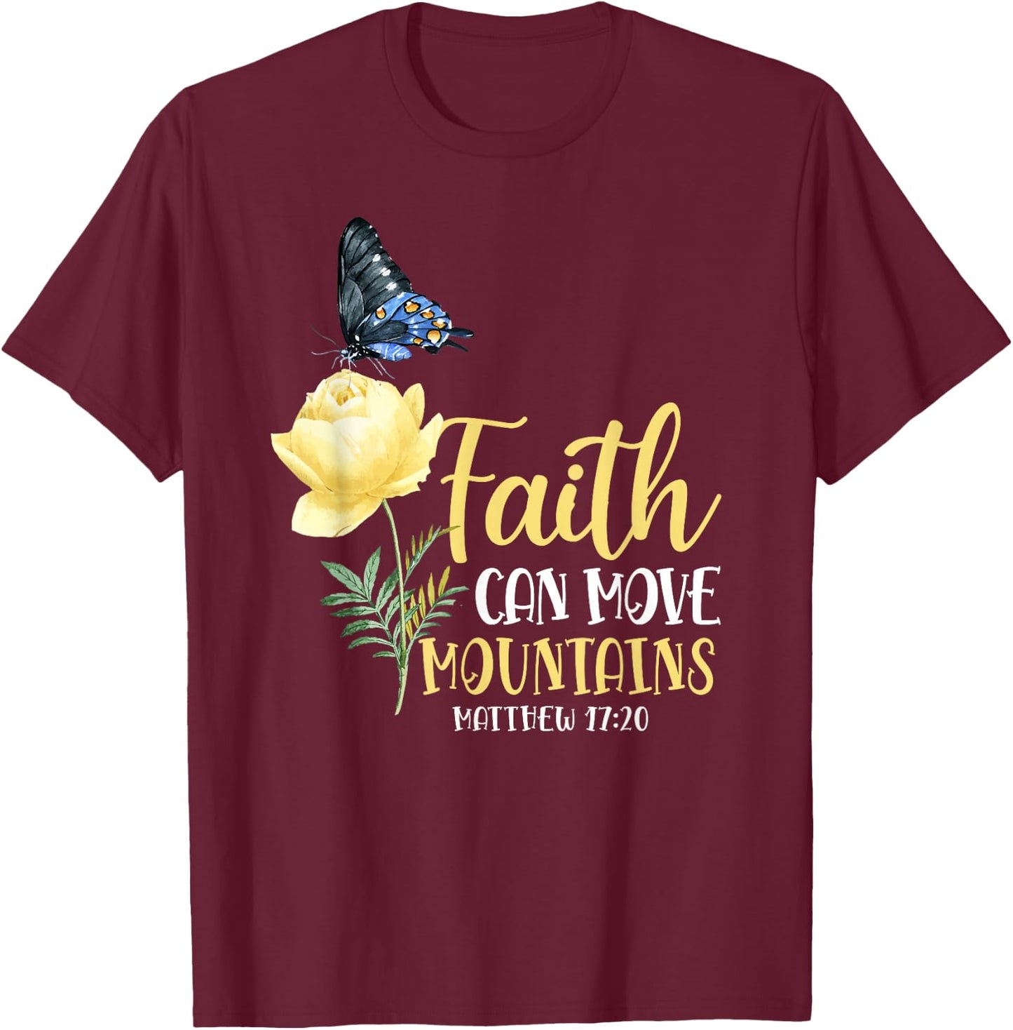 Christian Bible Verse Butterfly Rose Flower Matthew 17:20 T-Shirt - T-Shirt | Maroon