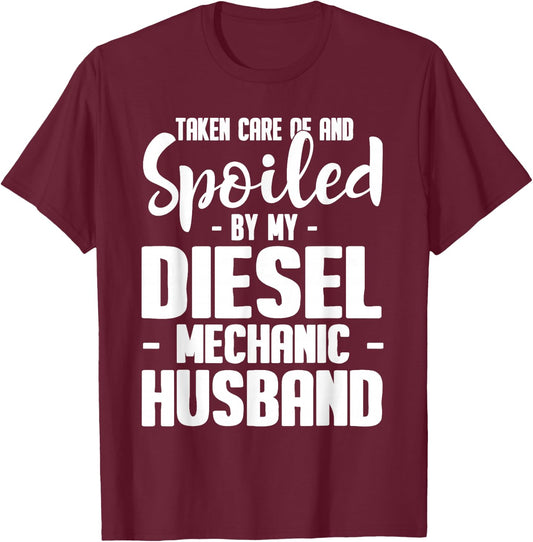 Diesel Mechanic Wife Taken Care Of Husband T-Shirt - T-Shirt | Maroon