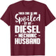 Diesel Mechanic Wife Taken Care Of Husband T-Shirt - T-Shirt | Maroon