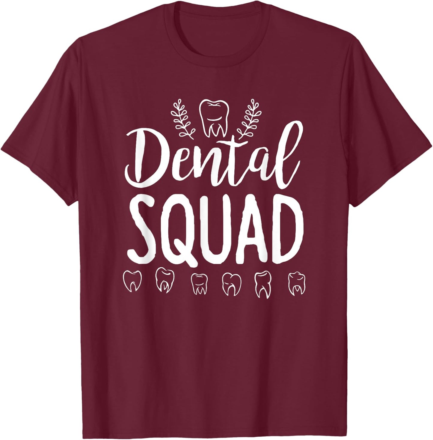 Dental Squad - Dentist Dental Student Shirt Gift T-Shirt - T-Shirt | Maroon