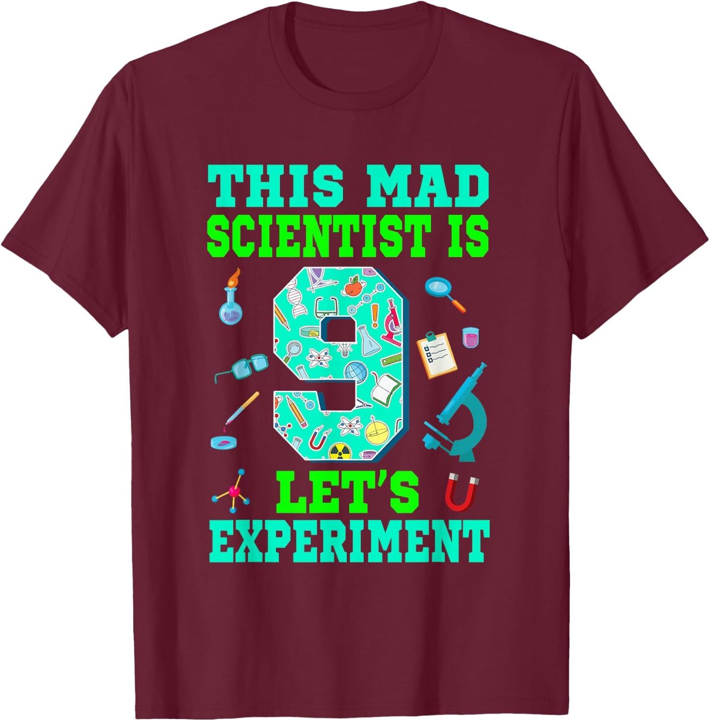 This Mad Scientist Is 9 Science 9th Birthday Boy Girl T-Shirt - T-Shirt | Maroon