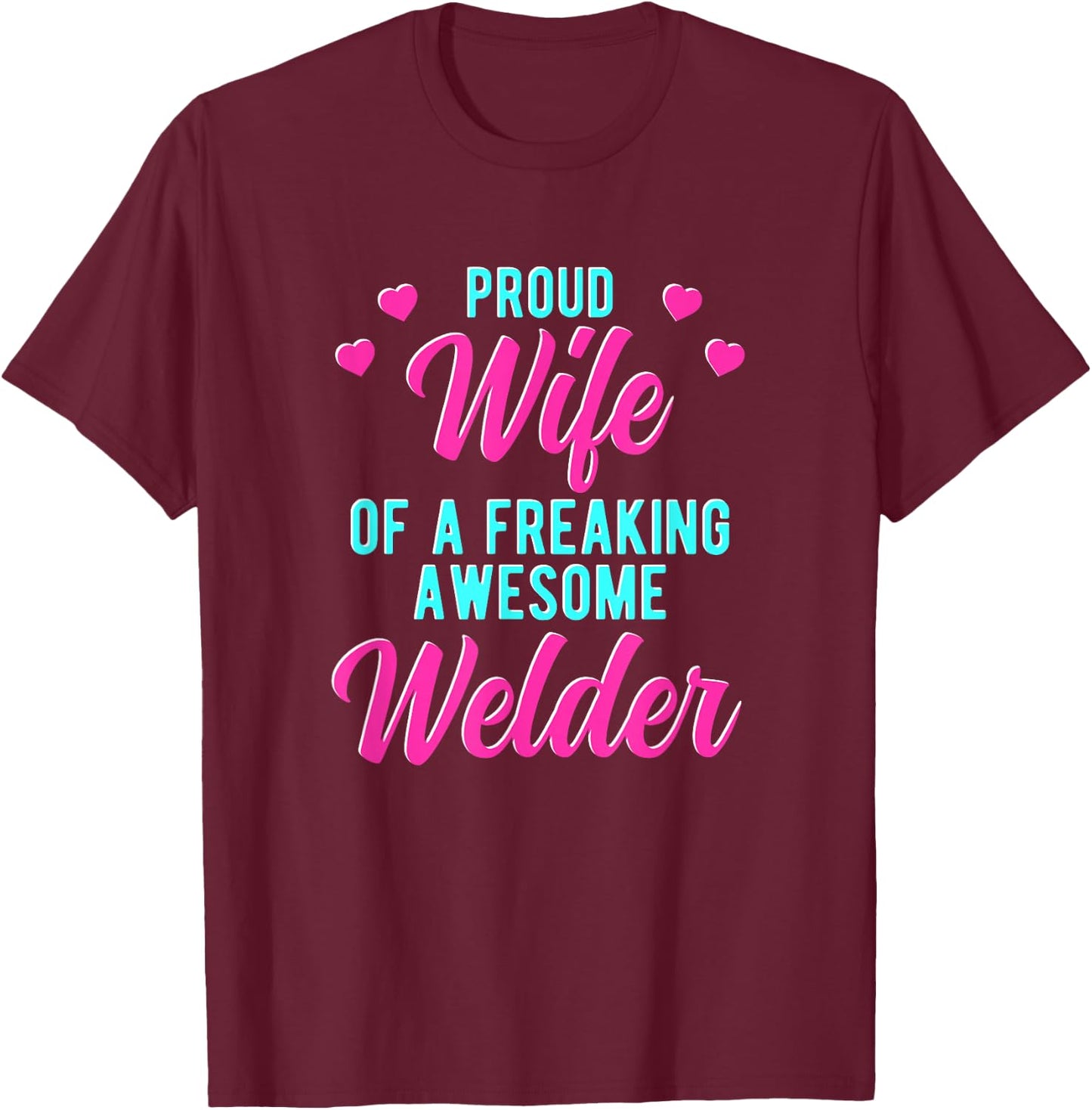 Welding Husband Phrase Design For Welder Wife T-Shirt - T-Shirt | Maroon