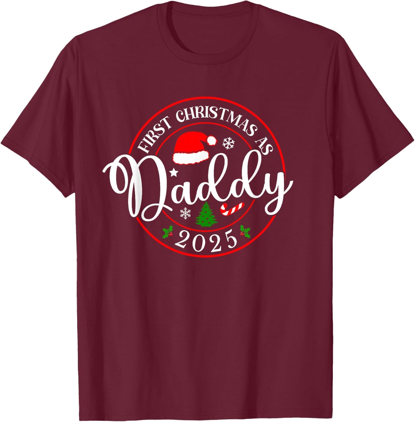 First Christmas As Daddy 2025 1st Christmas Matching Family T-Shirt - T-Shirt | Maroon