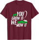 You Grow It We Mow It Funny Lawncare Business Owner T-Shirt - T-Shirt | Maroon