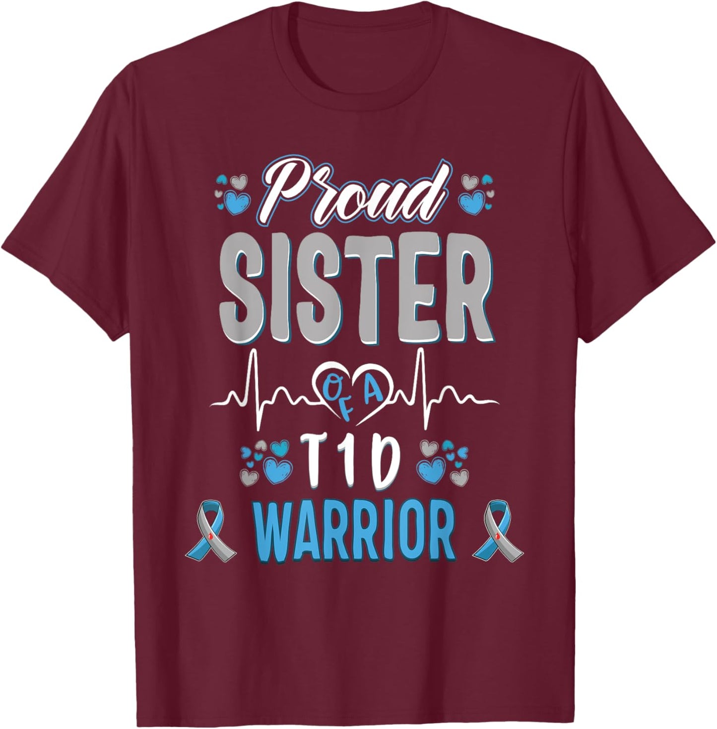 T1D proud sister Diabetes awareness Type 1 Pancreas Insulin T-Shirt - T-Shirt | Maroon