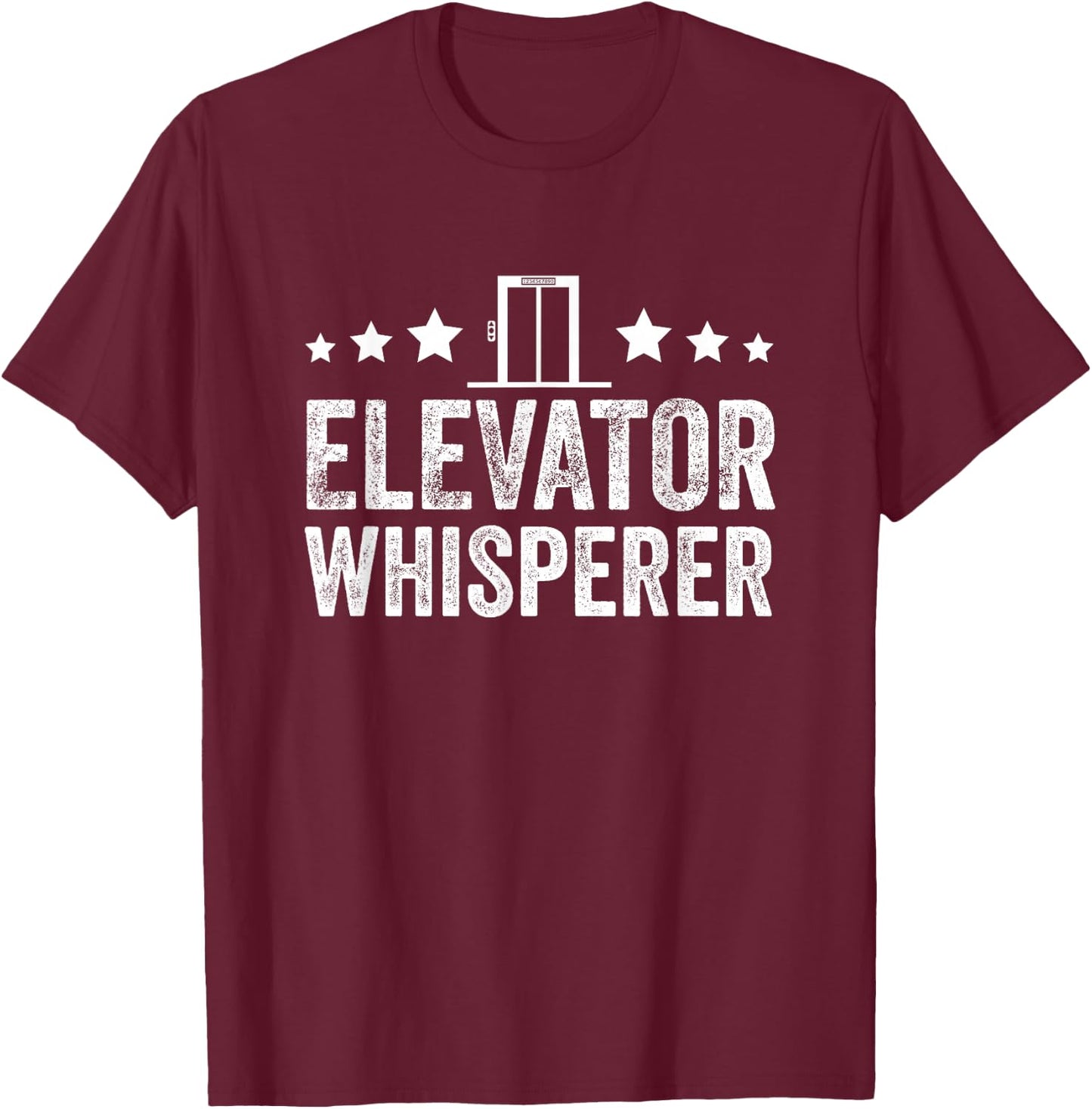 Men Elevator Mechanic Technician Elevator Whisperer T-Shirt - T-Shirt | Maroon