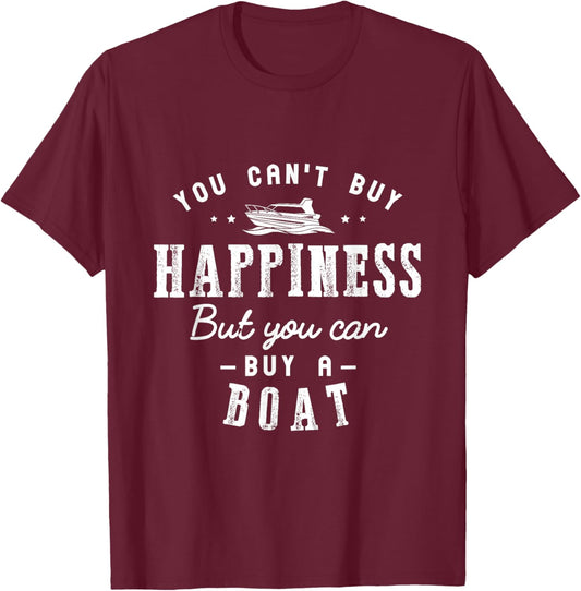 You can't buy happiness but you can buy a Boat Sailor Gifts T-Shirt - T-Shirt | Maroon
