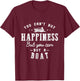 You can't buy happiness but you can buy a Boat Sailor Gifts T-Shirt - T-Shirt | Maroon