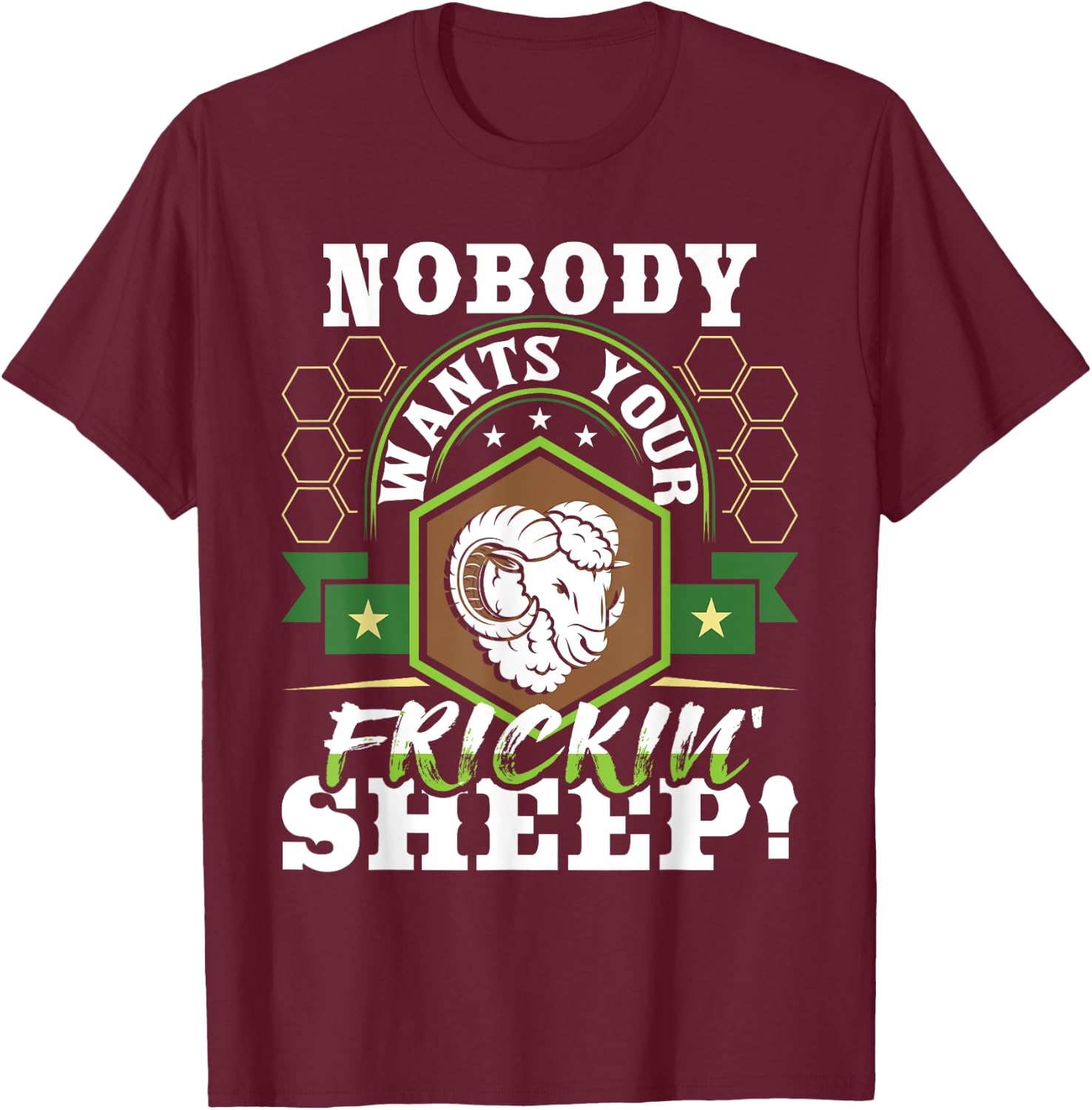 Nobody Wants Your Sheep - Funny Tabletop Game Board Gaming T-Shirt - T-Shirt | Maroon