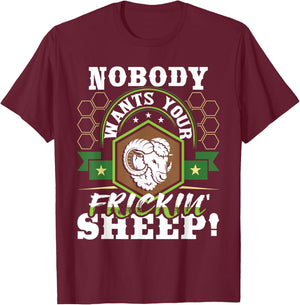 Nobody Wants Your Sheep - Funny Tabletop Game Board Gaming T-Shirt - T-Shirt | Maroon