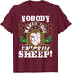 Nobody Wants Your Sheep - Funny Tabletop Game Board Gaming T-Shirt - T-Shirt | Maroon