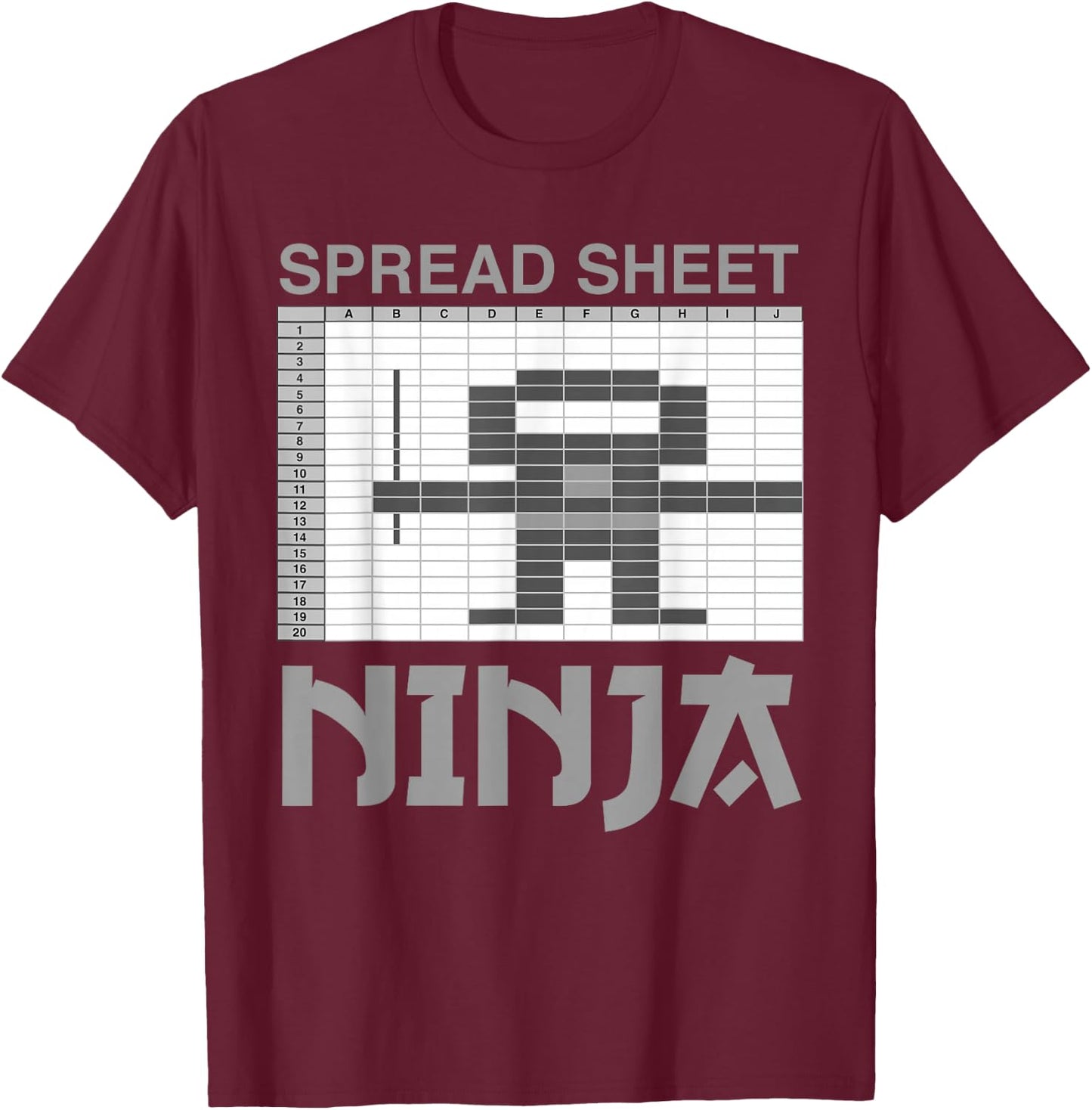 Spreadsheet Ninja Funny Office Party Excel Data Lover T-Shirt - T-Shirt | Maroon