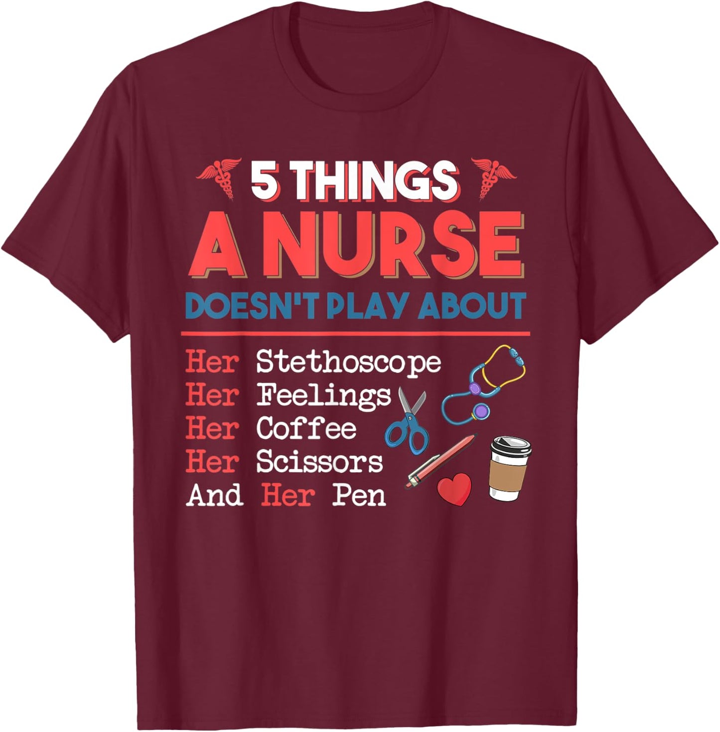 5 Things A Nurse Doesn't play about Christmas Gifts T-Shirt - T-Shirt | Maroon