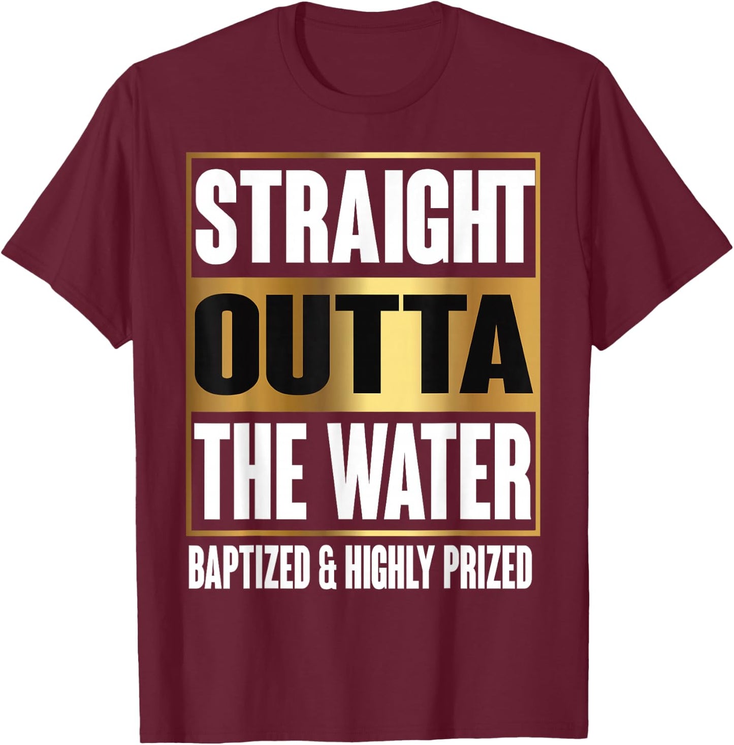 Baptism Adults Kids Funny Outta Water Gifts Idea T-Shirt - T-Shirt | Maroon