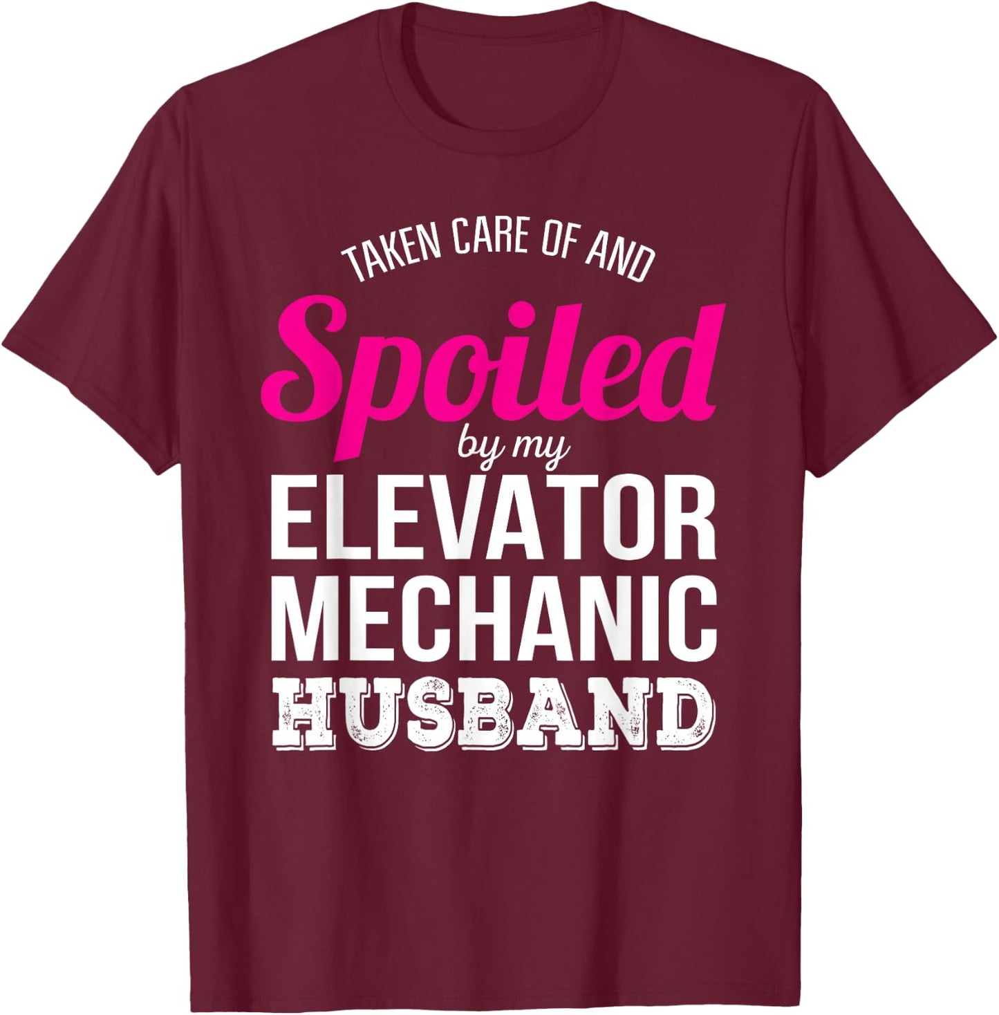 Funny Elevator Mechanic Wife Anniversary Gift T-Shirt - T-Shirt | Maroon