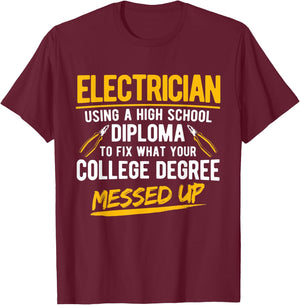 High School Diploma To Fix Electricity Electrician T-Shirt - T-Shirt | Maroon
