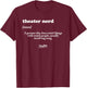 Theater Nerd - Men Theatre T-Shirt - T-Shirt | Maroon