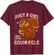 Kids Squirrel Just a Girl Who Loves Squirrels Funny Gift T-Shirt - T-Shirt | Maroon
