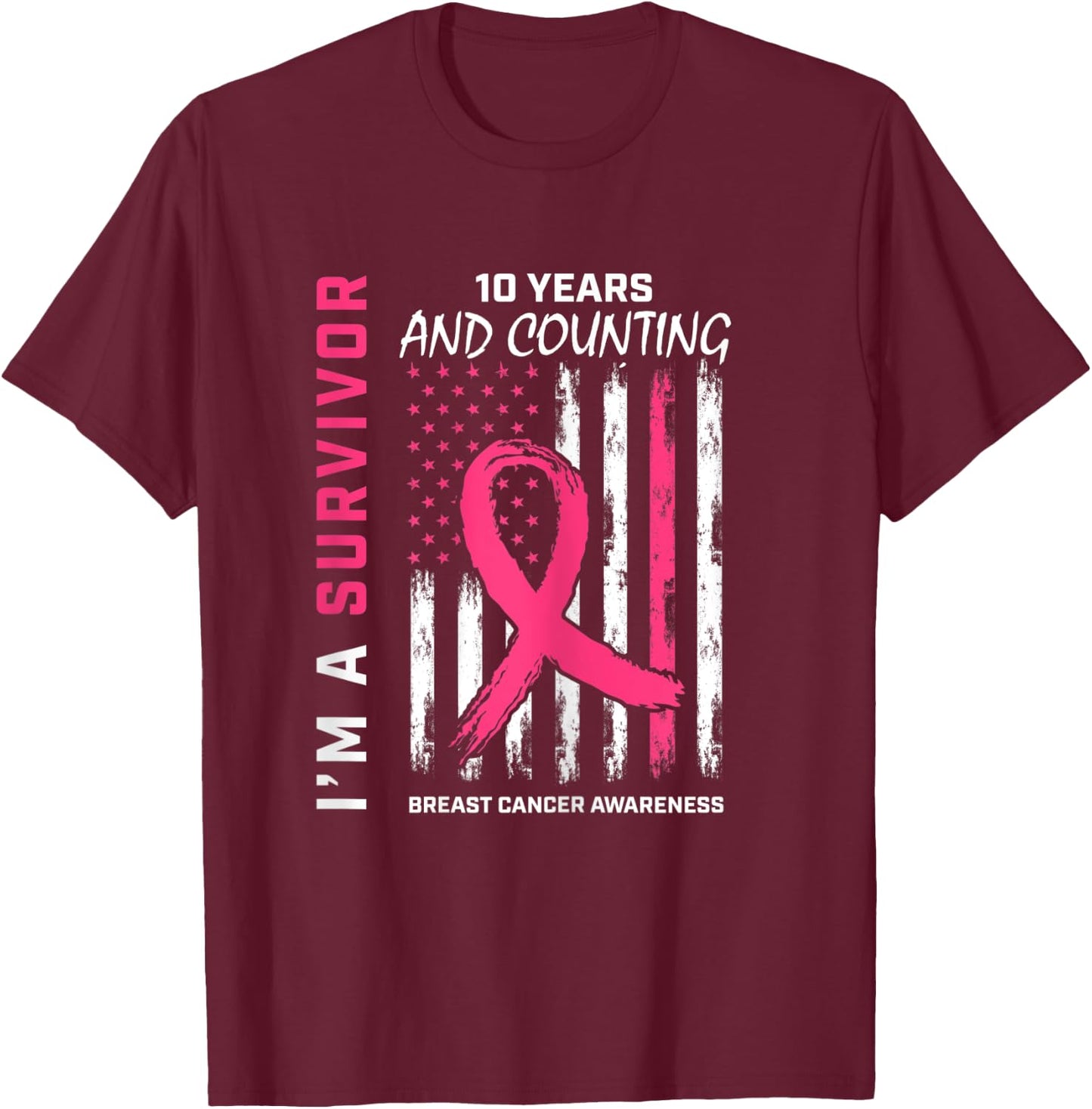 American Flag Pink Awareness 10 Year Breast Cancer Survivor T-Shirt - T-Shirt | Maroon