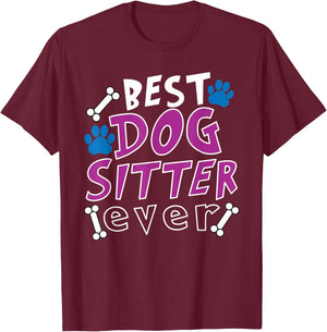 Best Dog Sitter Ever Dog Walking Pet Sitter T-Shirt - T-Shirt | Maroon