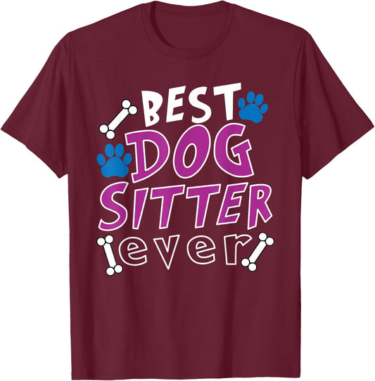 Best Dog Sitter Ever Dog Walking Pet Sitter T-Shirt - T-Shirt | Maroon