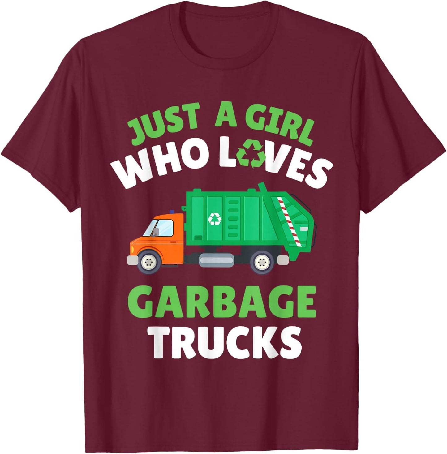 Just A Girl Who Loves Garbage Trucks Kids Girl Toddler 4T 5T T-Shirt - T-Shirt | Maroon