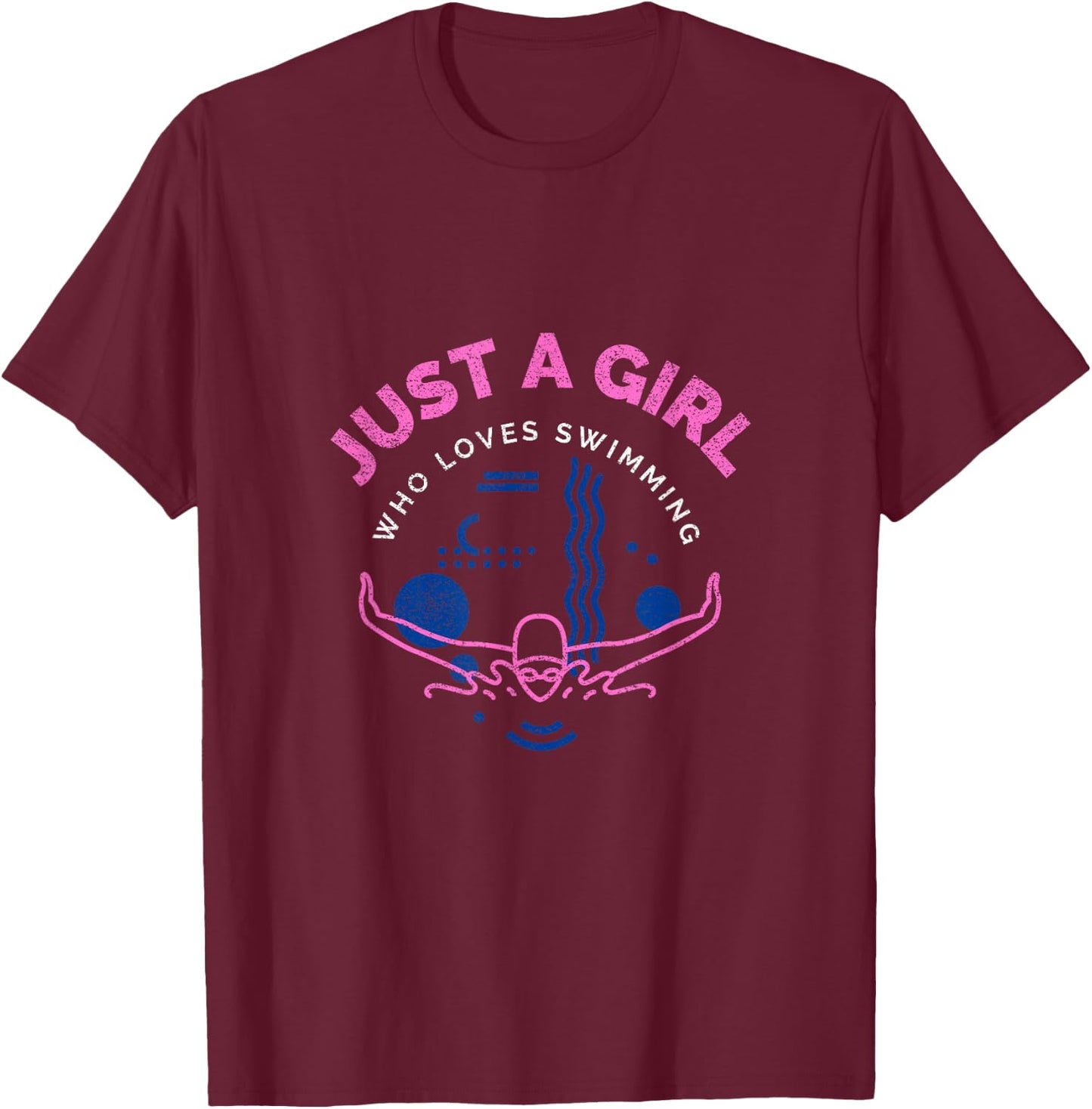 Swimming Funny Saying Just A Girl Who Loves Swimming T-Shirt - T-Shirt | Maroon