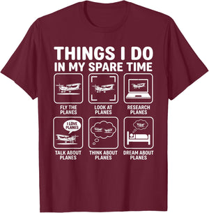 Funny Things I do in My Spare Time Planes Pilot Aviation T-Shirt - T-Shirt | Maroon