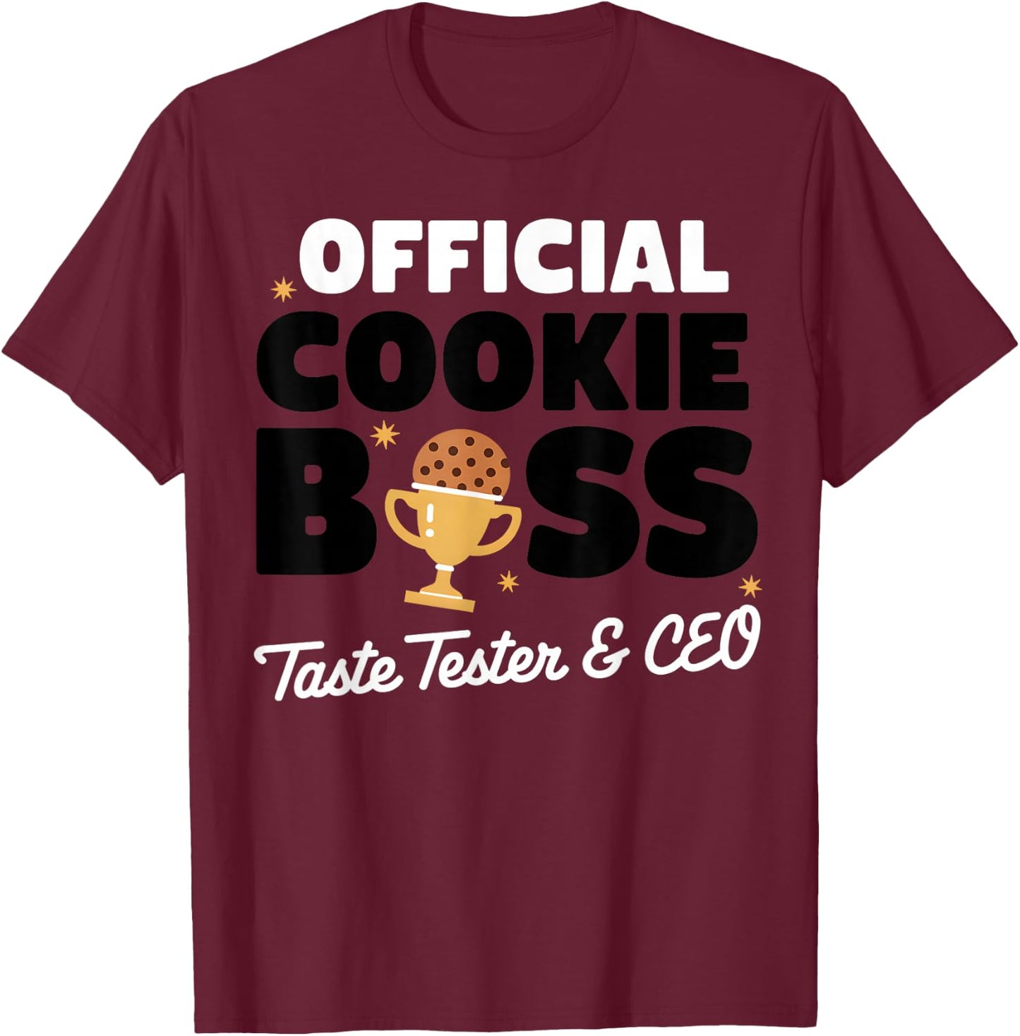Official Cookie Boss Taste Tester CEO T-Shirt - T-Shirt | Maroon