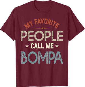 My Favorite People Call Me BOMPA Vintage Fathers Day T-Shirt - T-Shirt | Maroon