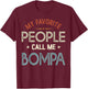 My Favorite People Call Me BOMPA Vintage Fathers Day T-Shirt - T-Shirt | Maroon