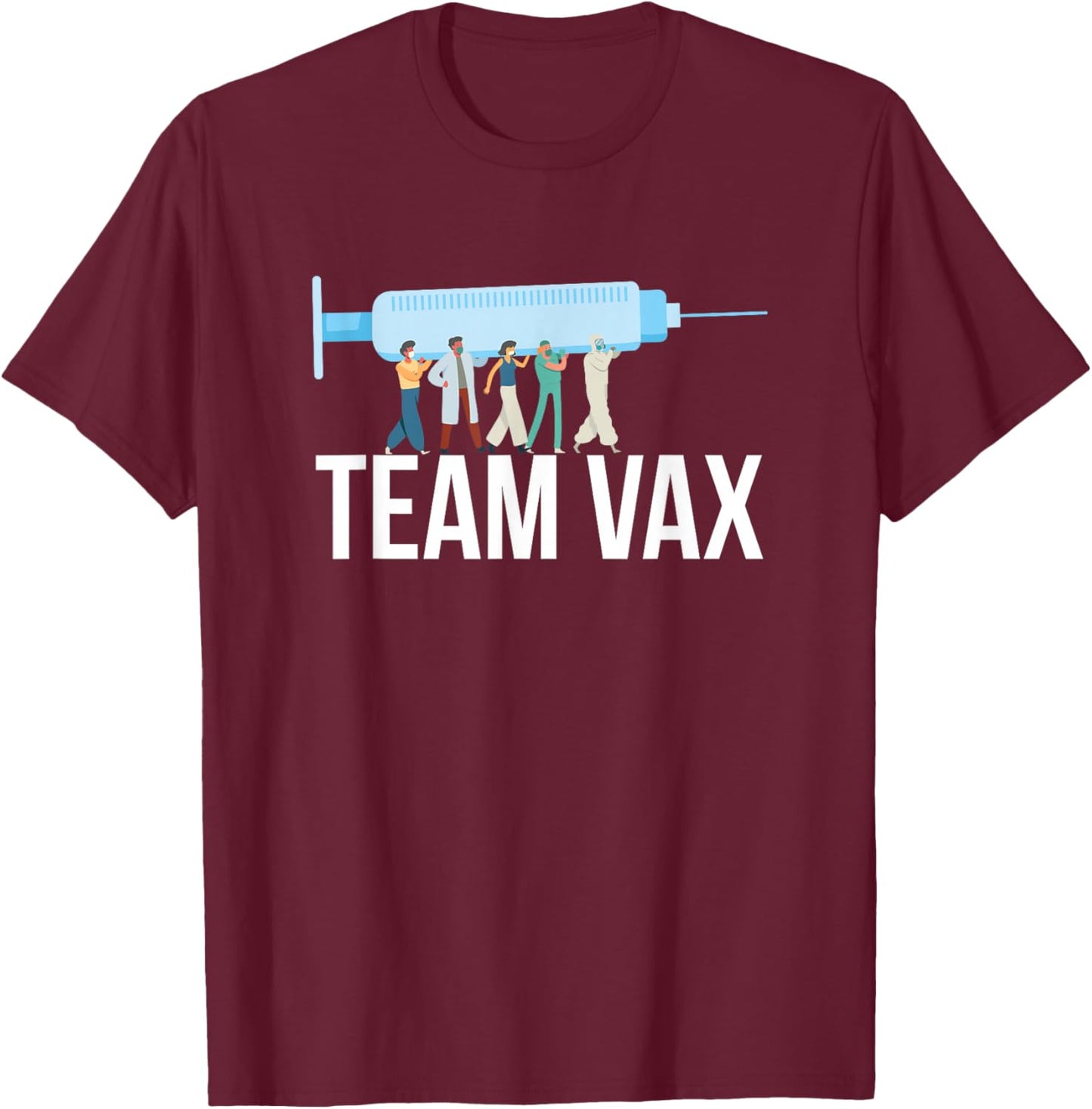Team Vax Vaccine - Pro Vaccination for a nurse T-Shirt - T-Shirt | Maroon