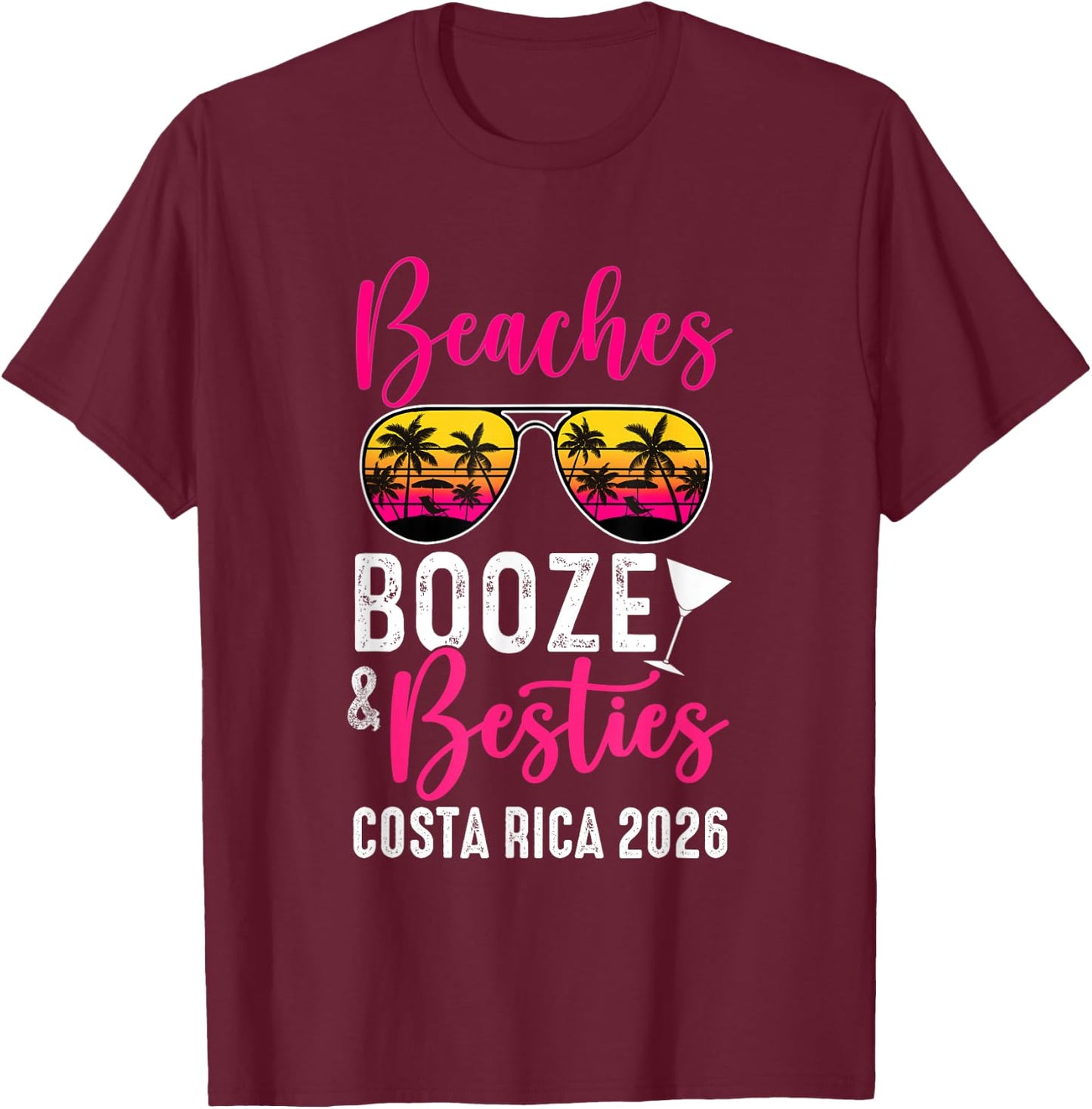 Girls Weekend Trip Costa Rica 2026 Beaches Booze Besties T-Shirt - T-Shirt | Maroon