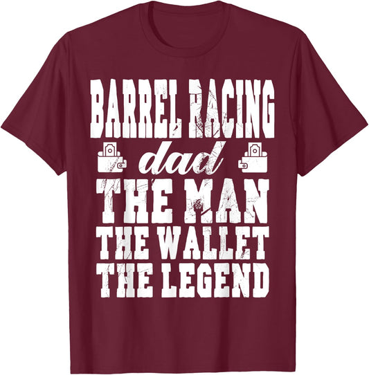 Funny Barrel Racing Dad Man Wallet Legend Barrel Racing Dad T-Shirt - T-Shirt | Maroon