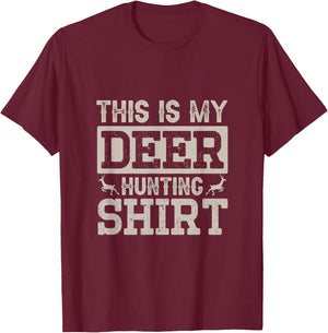 This is My Deer Hunting shirt T-Shirt - T-Shirt | Maroon