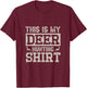 This is My Deer Hunting shirt T-Shirt - T-Shirt | Maroon