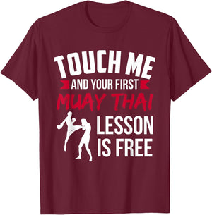 Touch Me And Your First Muay Thai Lesson Is Free T-Shirt - T-Shirt | Maroon