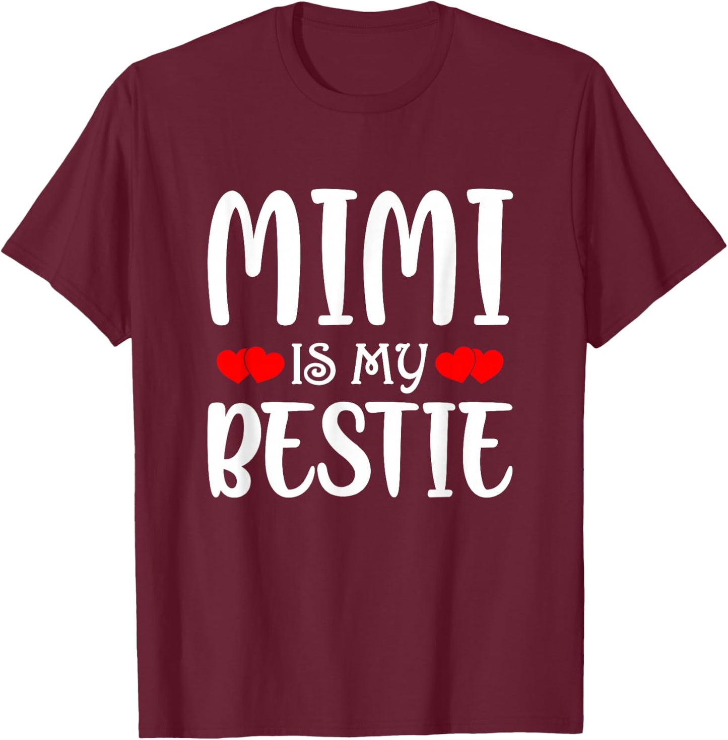 Mimi Is My Bestie Toddler Design from Grandma Grandpa T-Shirt - T-Shirt | Maroon