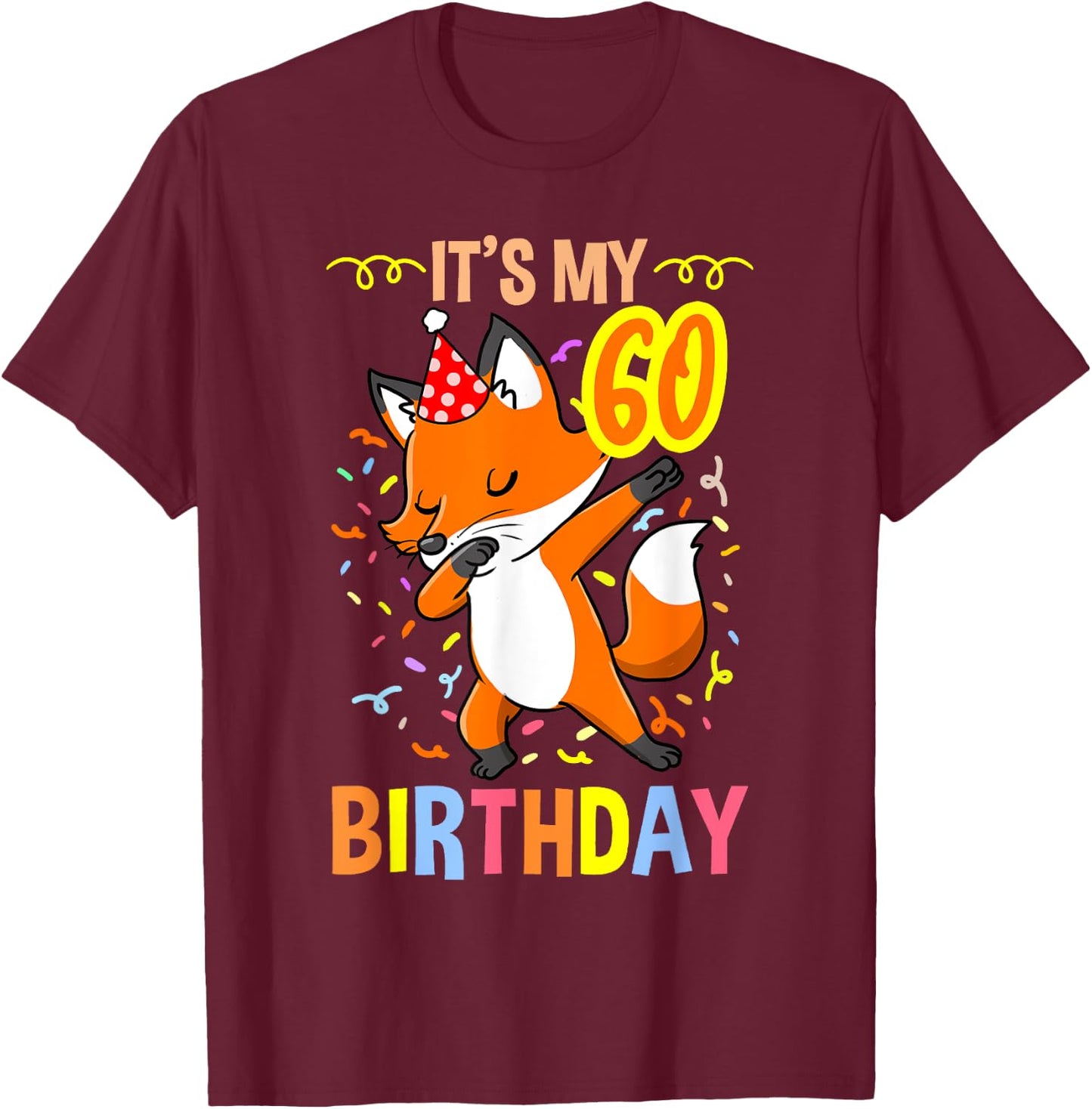 Its My 60th Birthday Fox T-Shirt - T-Shirt | Maroon